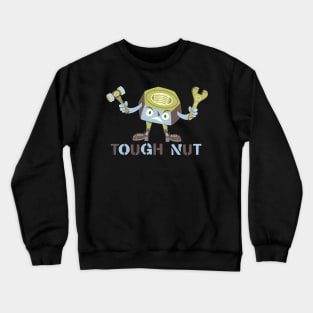 Tough Nut Crewneck Sweatshirt